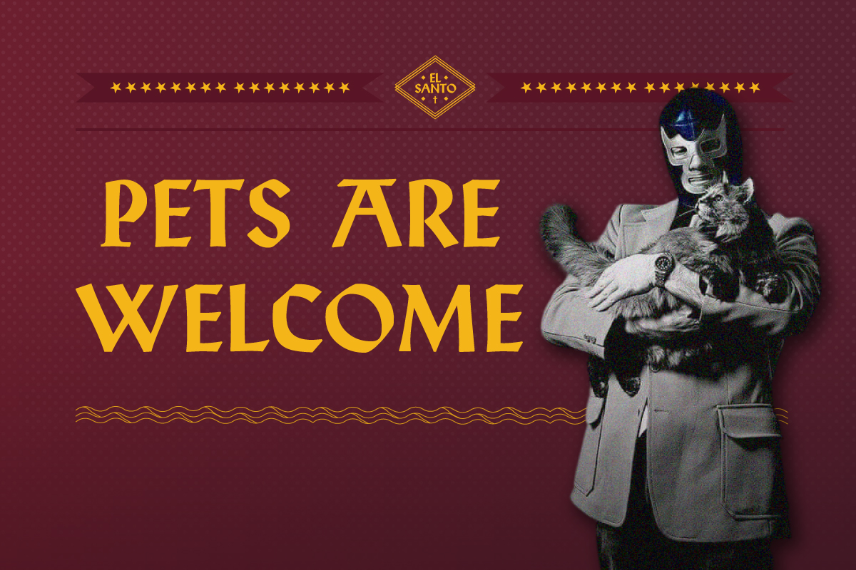 PETS ARE WELCOME